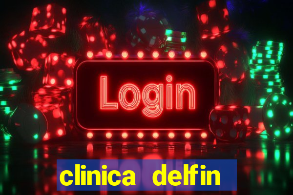 clinica delfin itaigara salvador